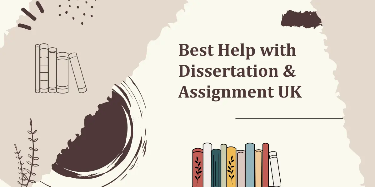 Best Help with Dissertation & Assignment UK